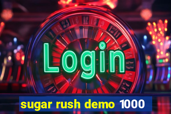 sugar rush demo 1000