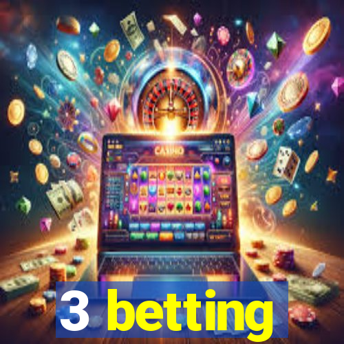 3 betting