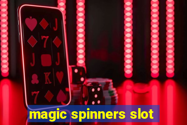 magic spinners slot