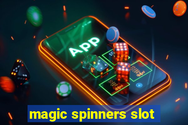 magic spinners slot