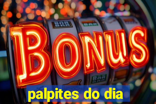 palpites do dia