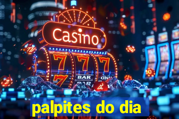 palpites do dia