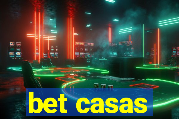 bet casas