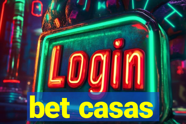 bet casas