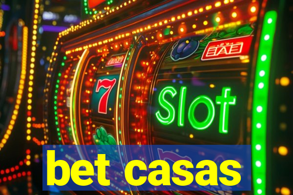 bet casas