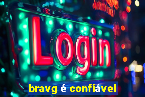 bravg é confiável