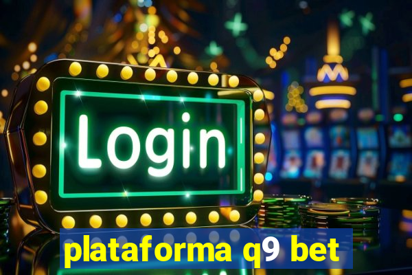 plataforma q9 bet