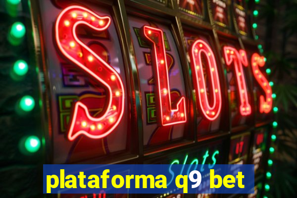 plataforma q9 bet