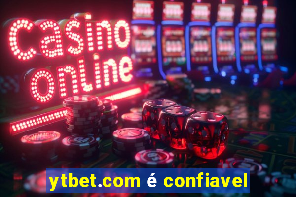 ytbet.com é confiavel