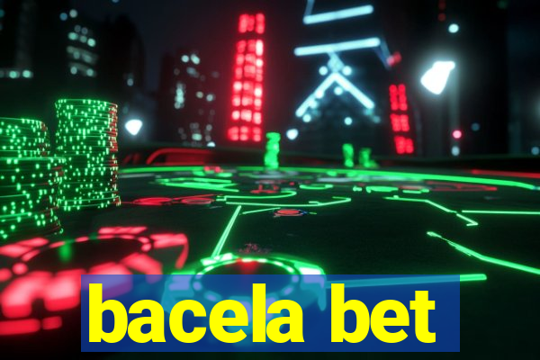 bacela bet