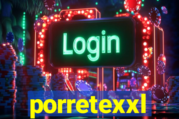 porretexxl