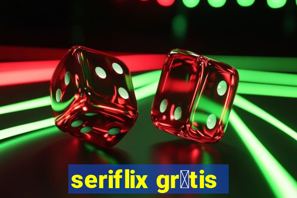 seriflix gr谩tis