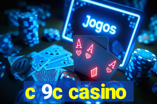 c 9c casino