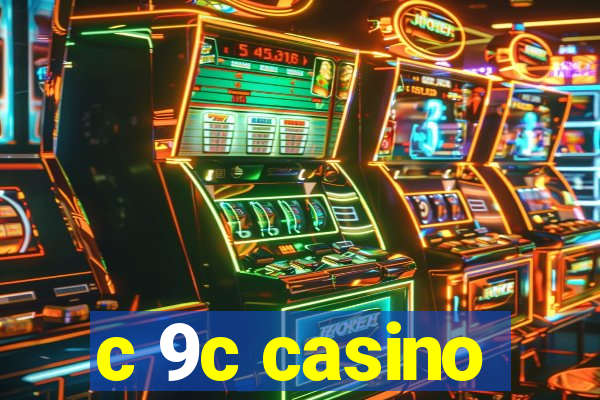 c 9c casino