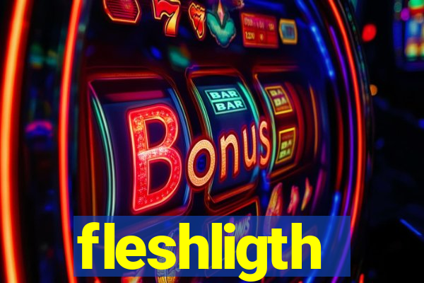 fleshligth