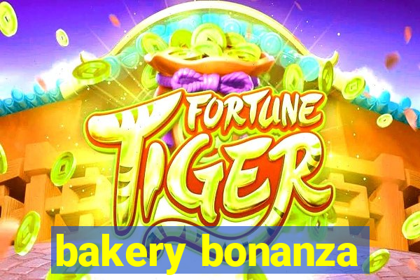 bakery bonanza