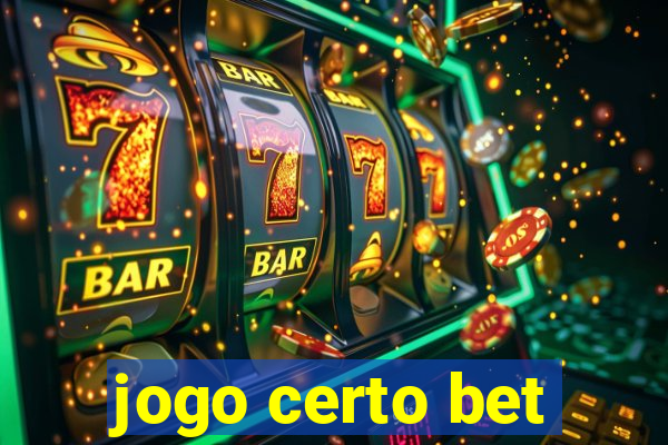 jogo certo bet