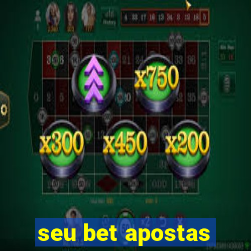 seu bet apostas