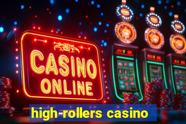 high-rollers casino