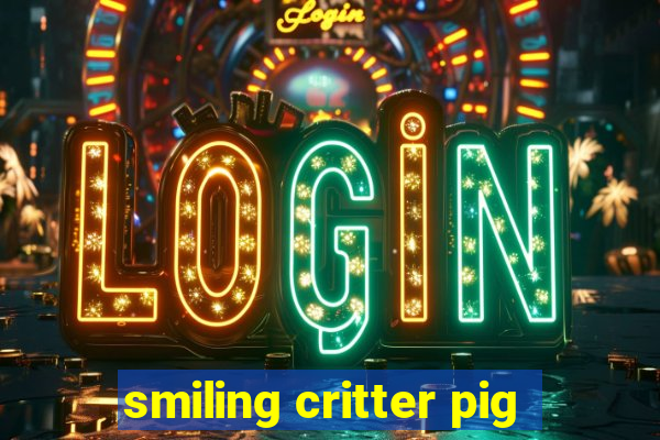 smiling critter pig