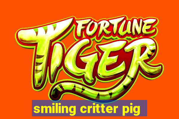 smiling critter pig