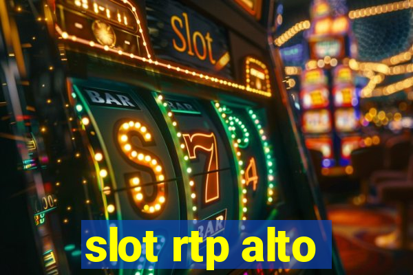 slot rtp alto