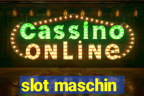 slot maschin