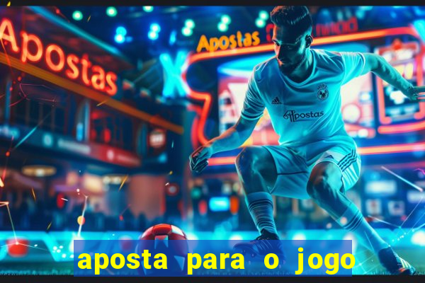 aposta para o jogo do brasil