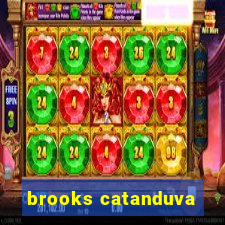 brooks catanduva