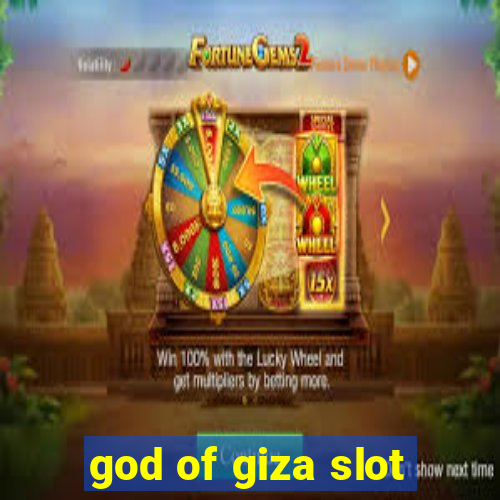 god of giza slot