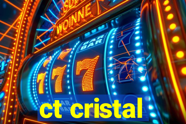 ct cristal