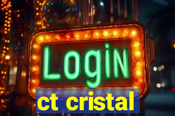 ct cristal