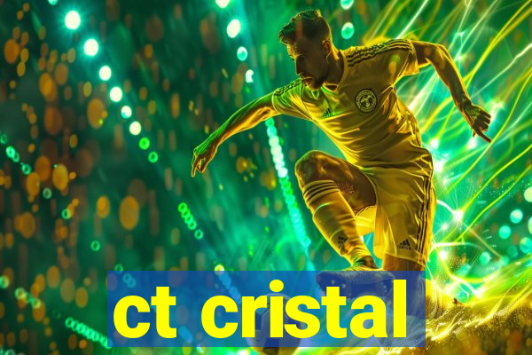 ct cristal