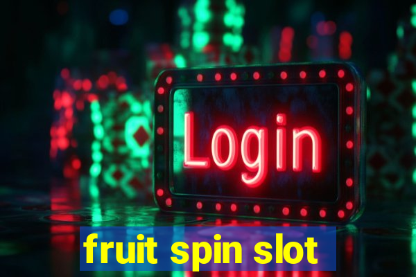 fruit spin slot