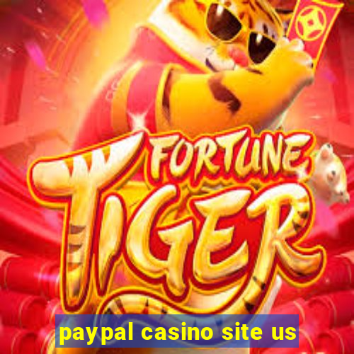 paypal casino site us