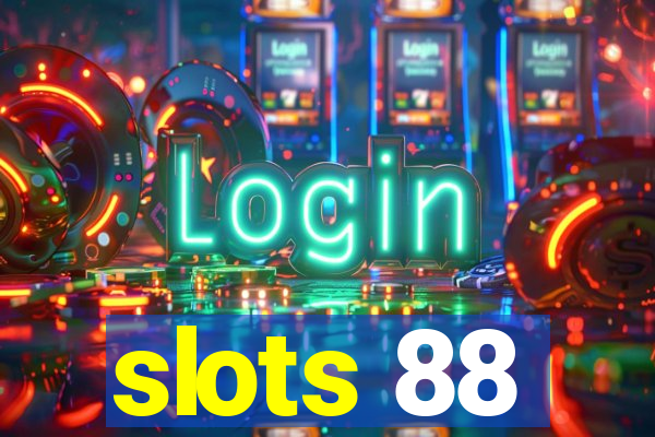 slots 88