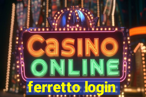 ferretto login