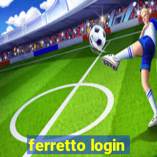 ferretto login