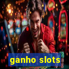 ganho slots