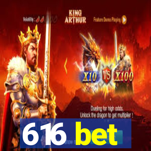 616 bet