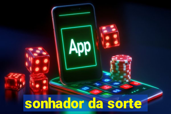 sonhador da sorte