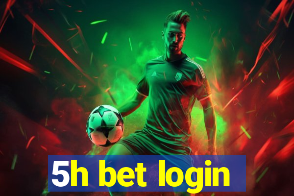 5h bet login