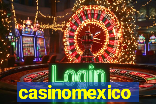 casinomexico