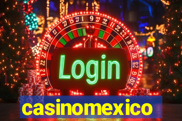 casinomexico