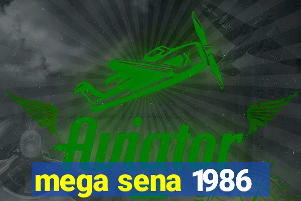 mega sena 1986