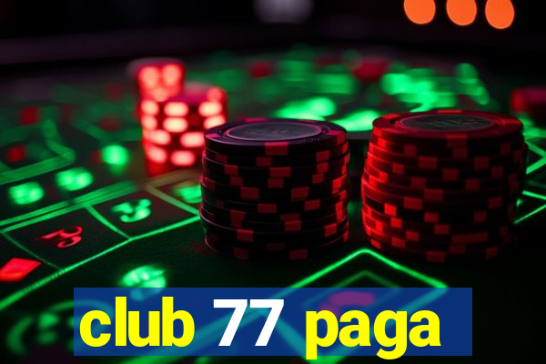 club 77 paga