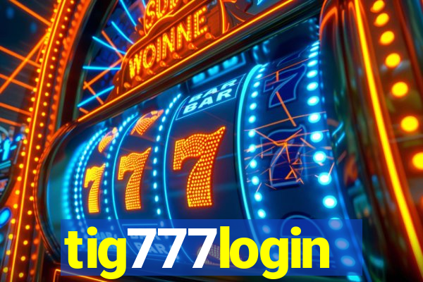 tig777login