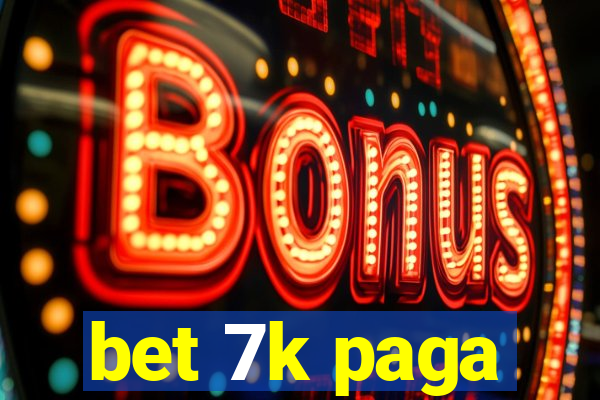 bet 7k paga