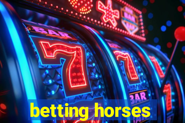 betting horses