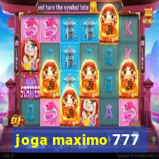 joga maximo 777